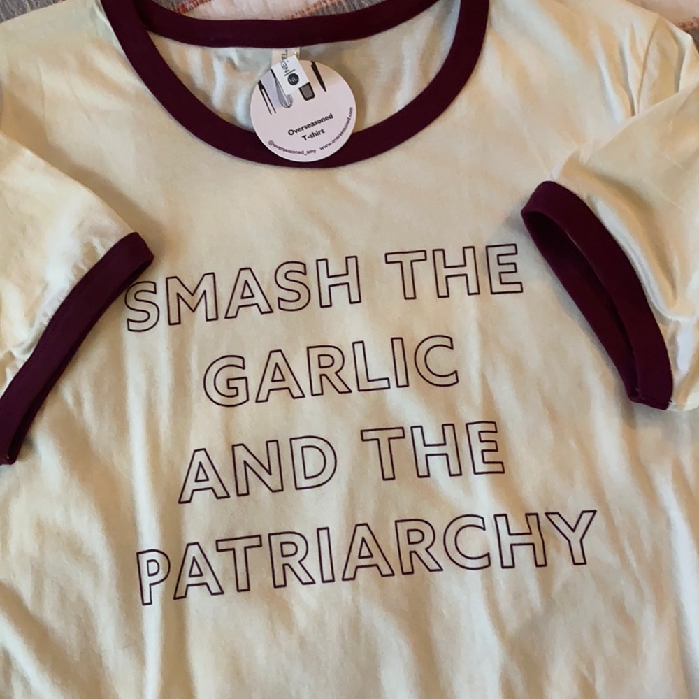 Smash the Garlic and the Patriarch NWT Women’s Tee